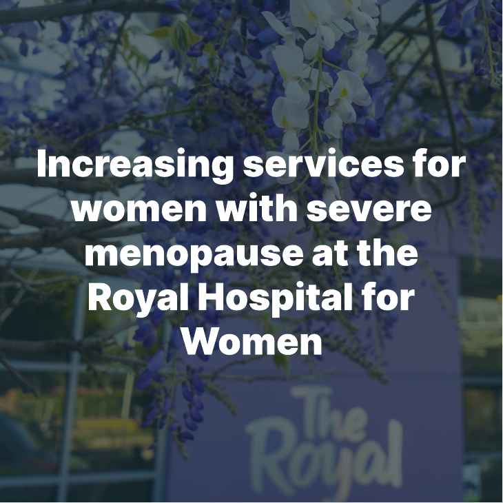 Increasing services for women with severe menopause at the Royal Hospital for Women
