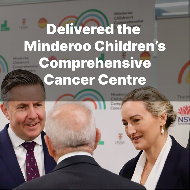 Delivered the Minderoo Children’s Comprehensive Cancer Centre