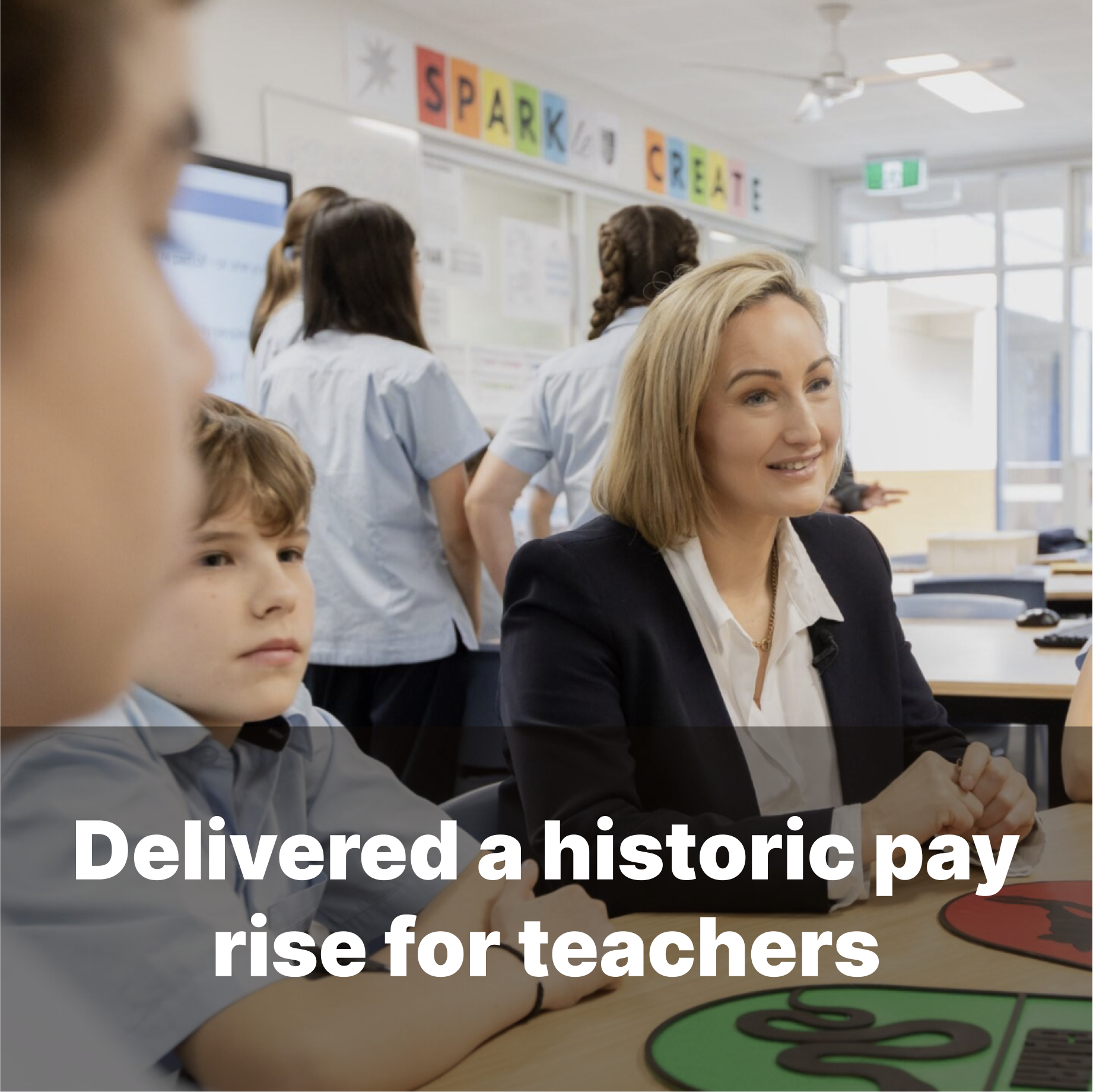 Delivered a historic pay rise for teachers